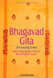 Bhagavadgita: Der Gesang Gottes. Eine zeitgemäße Version für westliche Leser