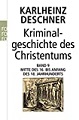 Kriminalgeschichte des Christentums 9: Mitte des 16. bis Anfang des 18. Jahrhunderts