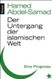 Der Untergang der islamischen Welt: Eine Prognose